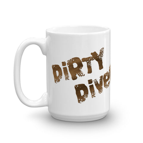 "Dirty Diver" 15 oz Coffee Mug