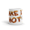 "Make It Hot" 11 oz Patriot Welding Coffee Mug