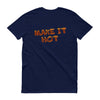 "Make it Hot" Short Sleeve T-Shirt