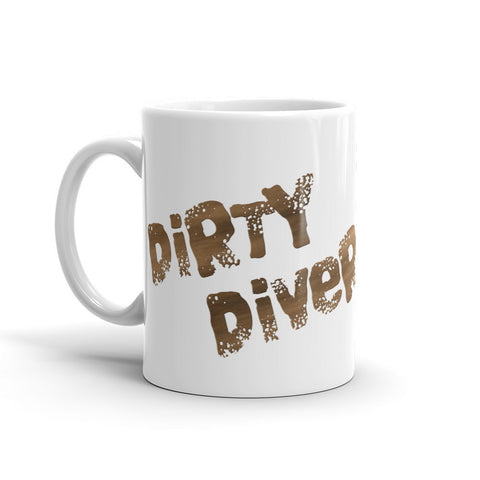 "Dirty Diver" 11 oz Coffee Mug