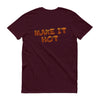 "Make it Hot" Short Sleeve T-Shirt