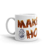 "Make It Hot" 11 oz Patriot Welding Coffee Mug