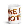 "Make It Hot" 15 oz Patriot Welding Coffee Mug